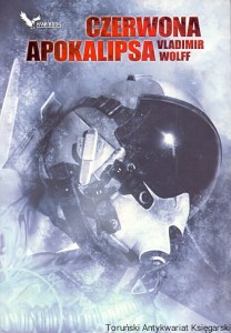 Czerwona Apokalipsa : War Book / Vladimir Wolff