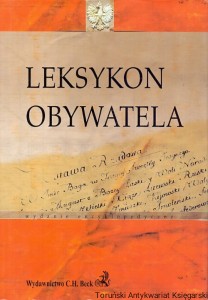 Leksykon obywatela / Sławomir Serafin, Bogumił Szmulik (red.)