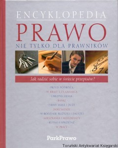 Encyklopedia : Prawo nie tylko dla prawników : Stan prawny na dzień 1 sierpnia 2008 r. / Praca zbiorowa 