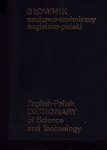 Słownik naukowo-techniczny angielsko -polski / red. Maria Skrzyńska, Sergiusz Czerni, Teresa Jaworska, Ewa Romkowska