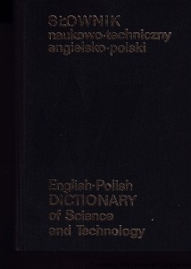 Słownik naukowo-techniczny angielsko -polski / red. Maria Skrzyńska, Sergiusz Czerni, Teresa Jaworska, Ewa Romkowska