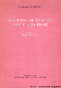 Specimens of English Poetry and Prose część I, wiek VII - XVI / Stanisław Helsztyński 