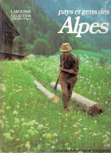 Pays et gens des Alpes : Larousse Selection du Reader's Digest / Praca zbiorowa 