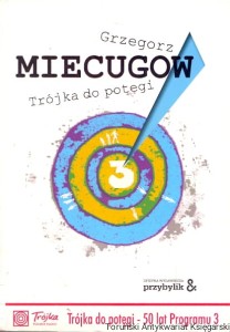Trójka do potęgi / Grzegorz Miecugow 