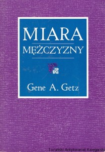 Miara mężczyzny / Gene A. Getz 