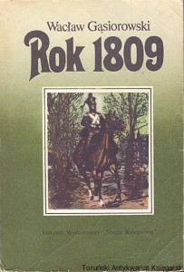 Rok 1809 : Powieść z epoki napoleońskiej / Wacław Gąsiorowski 