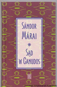 Sąd w Canudos / Sandor Marai