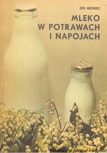 Mleko w potrawach i napojach / Zofia Maciesowicz 