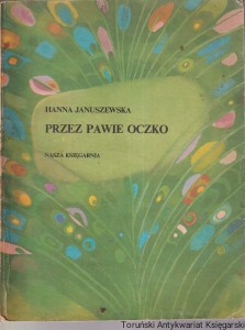 Przez pawie oczko / Hanna Januszewska  (1)