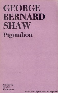 Pigmalion : Przygoda romantyczna w pięciu aktach / George Bernard Shaw 
