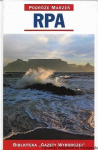Podróże marzeń RPA : Biblioteka "Gazety Wyborczej" / Bogdan Rudnicki