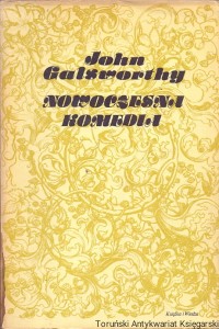 Nowoczesna komedia : Mijający się w mroku : Łabędzi śpiew 3 / John Galsworthy