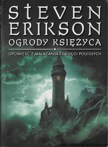 Ogrody księżyca : Opowieść z malazańskiej księgi poległych / Steven Erikson 
