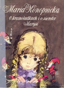 O krasnoludkach i o sierotce Marysi / Maria Konopnicka 