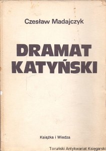 Dramat Katyński / Czesław Madajczak 