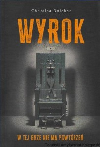 Wyrok : W tej grze nie ma powtórzeń / Christina Dalcher 