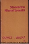 Odwet i walka / Stanisław Nienałtowski