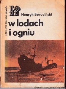 W lodach i ogniu / Henryk Boruciński