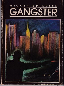 Gangster / Mickey Spillane