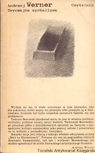 Zwyczajna apokalipsa : Tadeusz Borowski i jego wizja świata obozów / Andrzej Werner 