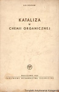 Kataliza w chemii organicznej / B. N. Dołgow 