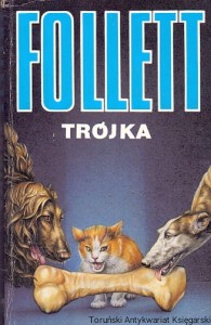 Trójka / Ken Follett 