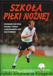Szkoła piłki nożnej / Gil Harwey, Richard Dungworth 
