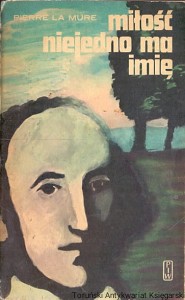 Miłość niejedno ma imię / Pierre La Mure