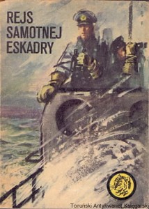 Rejs samotnej Eskadry : Seria z Tygrysem / Wojciech Wilczek