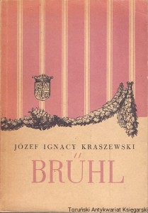 Bruhl : Powieść historyczna z XVIII wieku / Józef Ignacy Kraszewski 