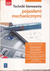 Techniki kierowania pojazdami mechanicznymi / Dariusz Frankowski, Sławomir Moszczyński