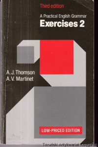 A Practical English Grammar Exercises 2: Third edition / A.J. Thomson, A.V. Martinet