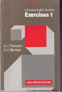 A Practical English Grammar Exercises 1: Third edition / A.J. Thomson, A.V. Martinet