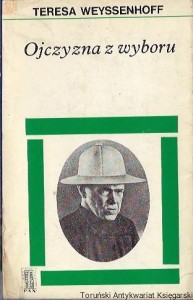 Ojczyzna z wyboru / Teresa Weyssenhoff
