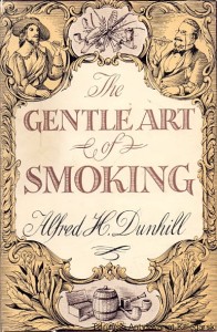 The Gentle Art of Smoking / Alfred H. Dunhill