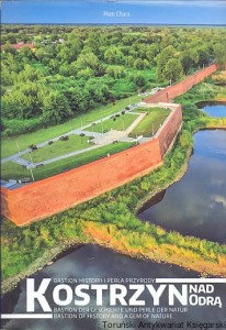 Kostrzyn nad Odrą : Bastion historii i perła przyrody / Piotr Chara  