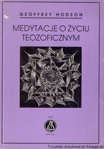 Medytacje o życiu teozoficznym / Geoffrey Hodson