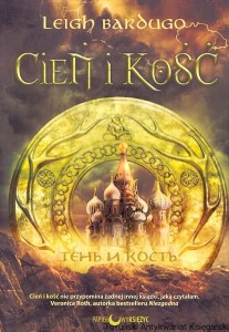 Cień i kość : Trylogia Grisza Tom I / Leigh Bardugo