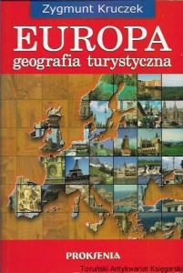 Europa Geografia turystyczna / Zygmunt Kruczek (red.)