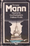 Wyznania hochsztaplera Feliksa Krulla / Tomasz Mann