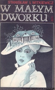 W małym dworku / Stanisław I. Witkiewicz 