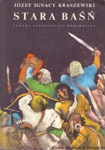 Stara Baśń : Powieść z IX wieku / Józef Ignacy Kraszewski