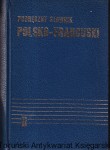 Podręczny słownik polsko - francuski / Kazimierz Kupisz, Bolesław Kielski