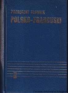 Podręczny słownik polsko - francuski / Kazimierz Kupisz, Bolesław Kielski