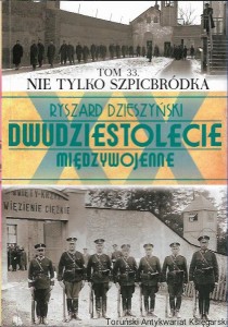 Dwudziestolecie Międzywojenne : Nie tylko szpicbródka, Tom 33 / Ryszard Dzieszyński 