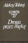 Droga przez mękę tom 1 / Aleksy Tołstoj 