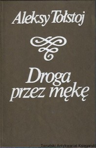 Droga przez mękę tom 1 / Aleksy Tołstoj 