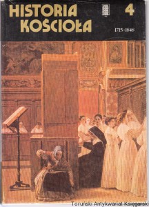 Historia kościoła T.4 : 1715 - 1848 / Lius J. Rogier, Guillaume de Bertier de Sauvigny, Joseph Hajjar