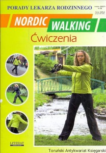 Nordic Walking Ćwiczenia : Porady lekarza rodzinnego Nr 28 / Praca zbiorowa 