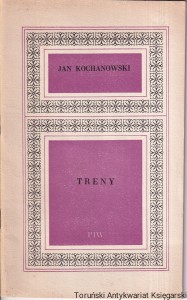 Treny Jan Kochanowski / Opracował: Julian Krzyżanowski (1972)
